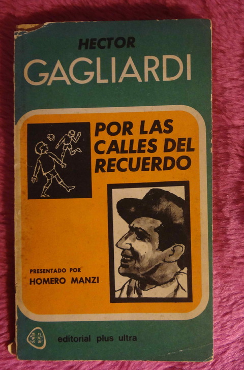 Por las calles del recuerdo de Hector Gagliardi - Presentado por Homero Manzi