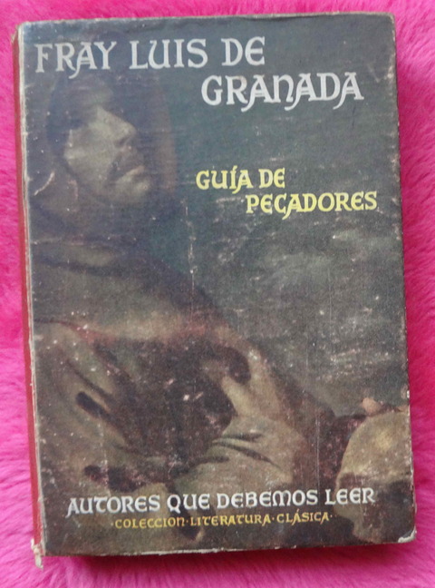 Guia de pecadores de Fray Luis de Granada - Prologo de José Mallorquí Figueriola