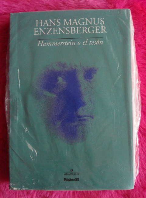 Hammerstein o el teson una historia alemana de Hans Magnus Enzensberger