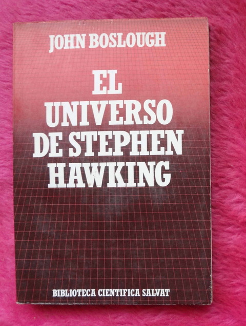 El universo de Stephen Hawking de John Boslough