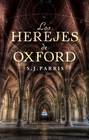 Los herejes de Oxford de S.J. Parris