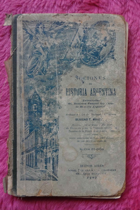 Nociones de Historia Argentina de Benigno T. Martinez - 1907