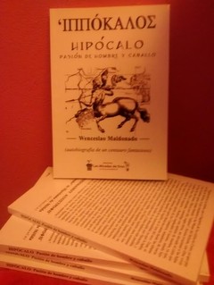Hipócalo - Pasión de hombre y caballo de Wenceslao Maldonado 