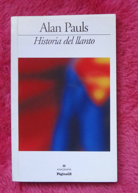 Historia del llanto de Alan Pauls