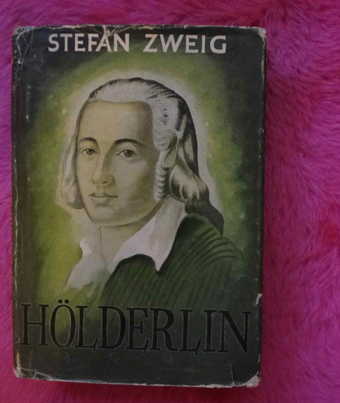 Holderlin la lucha contra el demonio de Stefan Zweig