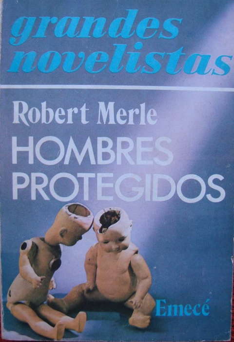 Hombres protegidos de Robert Merle