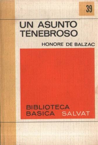 Un asunto tenebroso de Honore de Balzac