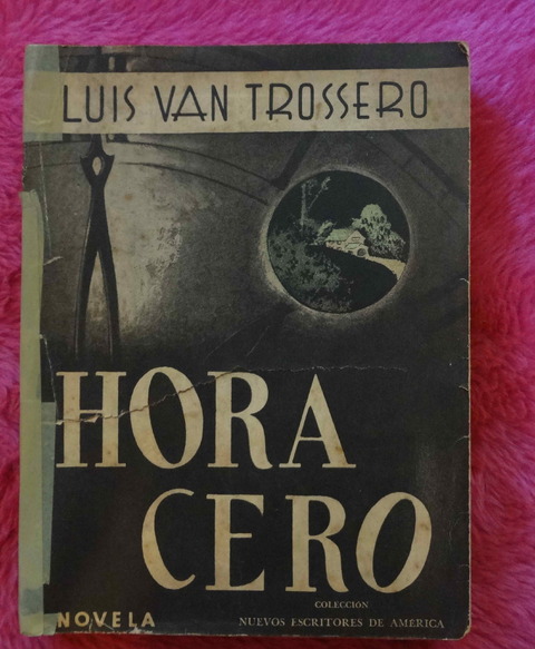 Hora Cero de Luis Van Trossero - Dedicado y firmado por el autor 
