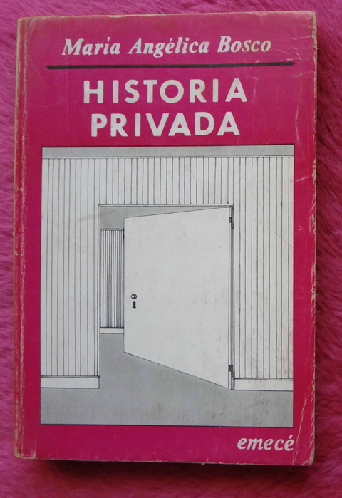 Historia privada de María Angelica Bosco - Firmado por la autora y por Marta Lynch