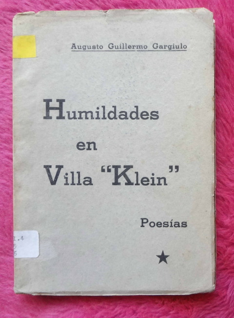 Humildades en Villa Klein - Poesías de Augusto Guillermo Gargiulo