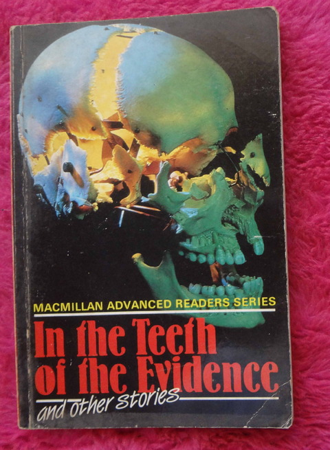 In the teeth of the evidence and other stories