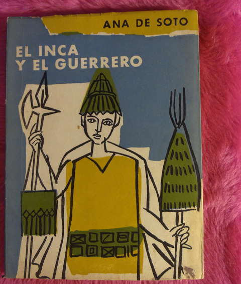 El Inca y el Guerrero de Ana de Soto