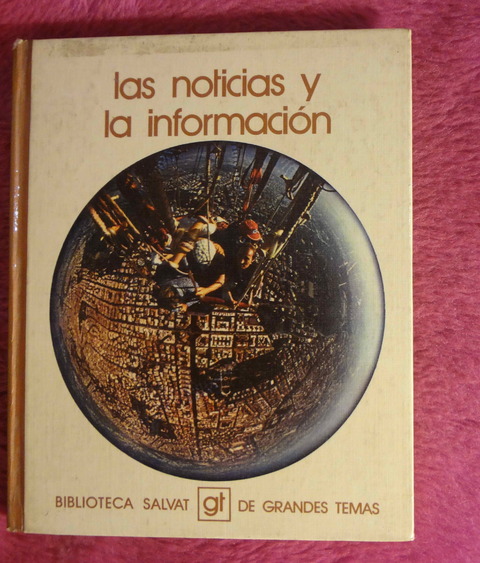 Las noticias y la información - Biblioteca Salvat de Grandes Temas - Años 70