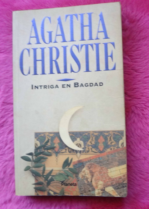 Intriga en Bagdad de Agatha Christie