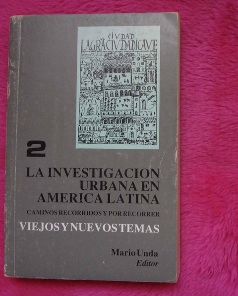 La investigacion urbana en America Latina: Caminos recorridos y por recorrer - Mario Unda editor