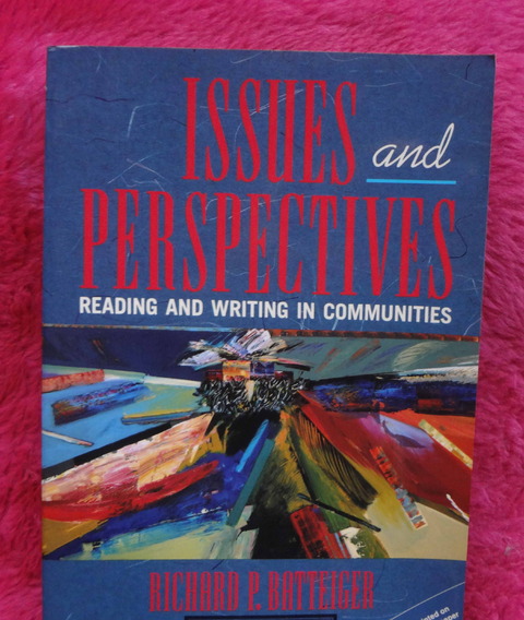 Issues and perspectives - Reading and writing in communities by Richard P. Batteiger
