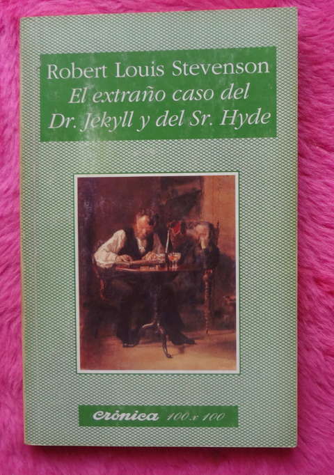El extraño caso del doctor Jekyll y Mister Hyde de Robert Louis Stevenson