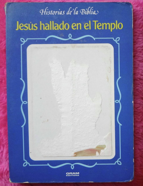 Jesús hallado en el tempo - Historias de la Biblia - Gram Editora