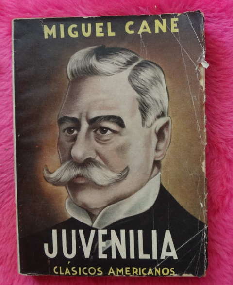 Juvenilia de Miguel Cane