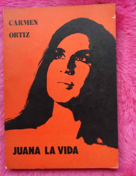 Juana la vida de Carmen Ortiz - Dedicado y firmado por la autora