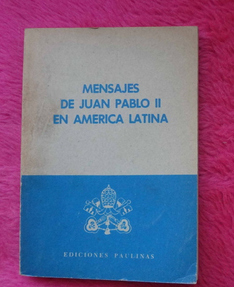 Mensajes De Juan Pablo II En America Latina 1979
