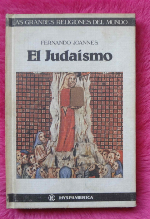 El Judaismo de Fernando Joannes - Coleccion Las grandes religiones del mundo
