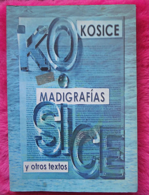 Madigrafías y otros textos de Gyula Kosice