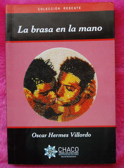 La brasa en la mano de Oscar Hermes Villordo