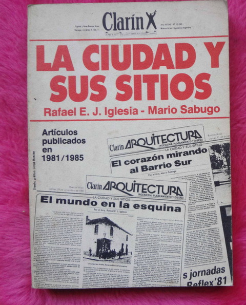 La ciudad y sus sitios de Rafael E. J. Iglesia y Mario Sabugo - Artículos publicados en 1981 1985