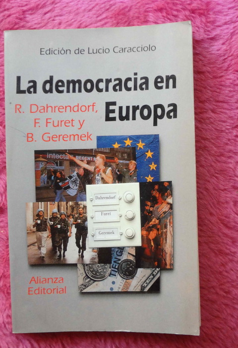 La Democracia en Europa de Dahrendorf - Furet - Geremek