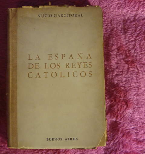 La España de los Reyes Católicos de Alicio Garcitoral 