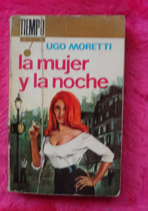 La mujer y la noche de Ugo Moretti 