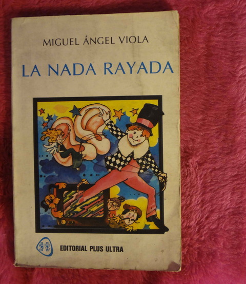 La nada rayada de Miguel Angel Viola - Poesia Infantil - Ilustraciones de Diana Akselman