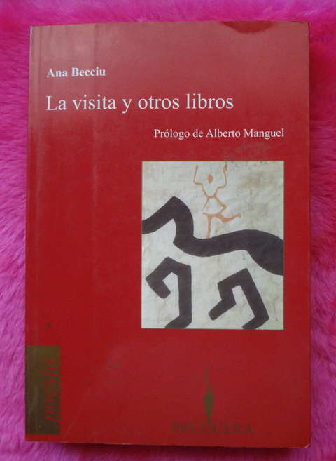 La visita y otros libros de Ana Becciu - Prologo de Alberto Manguel 