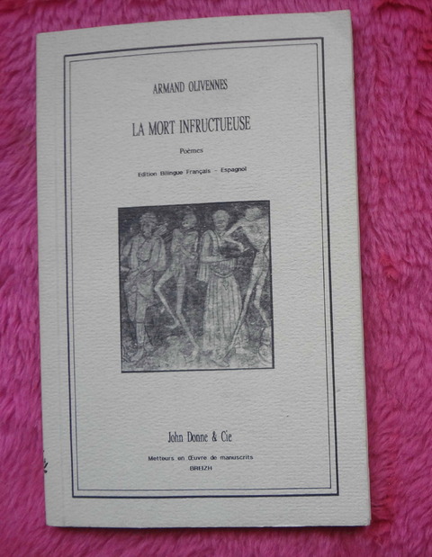 La mort infructueuse - Poémes de Armand Olivennes - Edition Bilingue