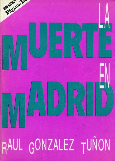 La Muerte En Madrid de Raul Gonzalez Tuñon