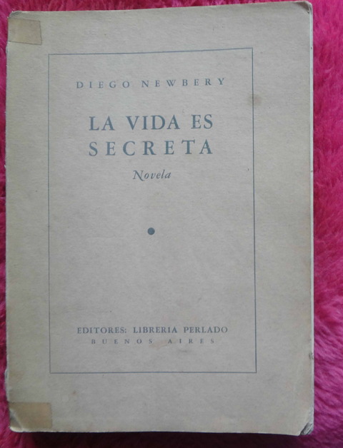 La vida es secreta de Diego Newbery