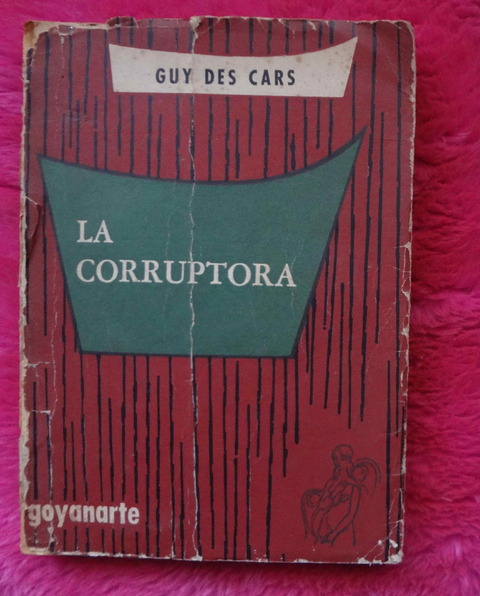 La corruptora de Guy Des Cars - TRaducción de Manuel Peyrou