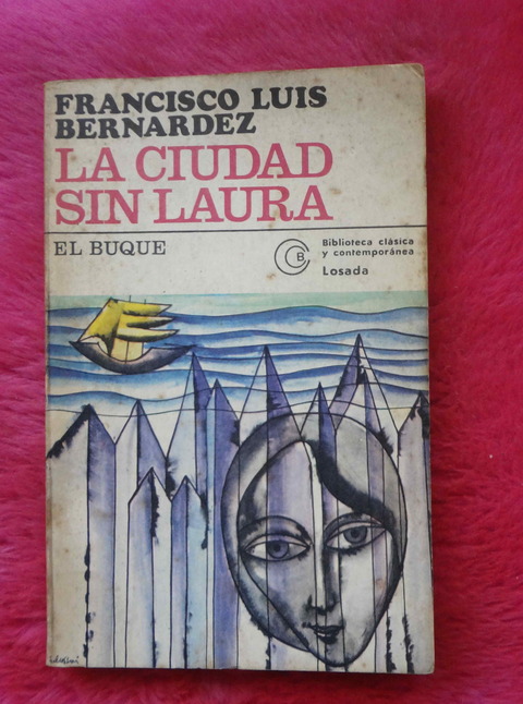 La ciudad sin Laura - El Buque de Francisco Luis Bernardez