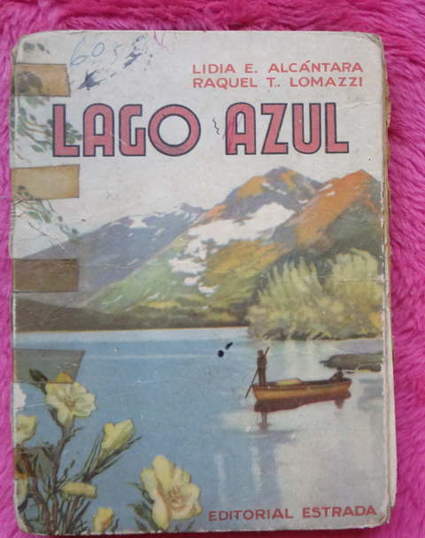 Lago azul de Lidia E. Alcántara y Raquel T. Lomazzi Libro de lectura para tercer grado - Ilustrado por Victor Valdivia