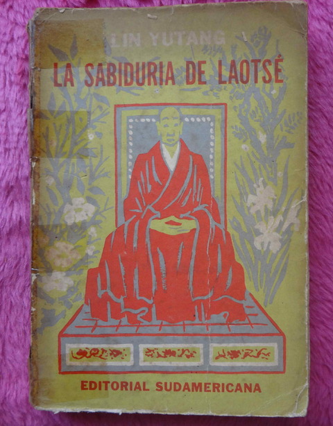La sabiduria de Laotse de Lin Yutang - Traduccion Floreal Mazia