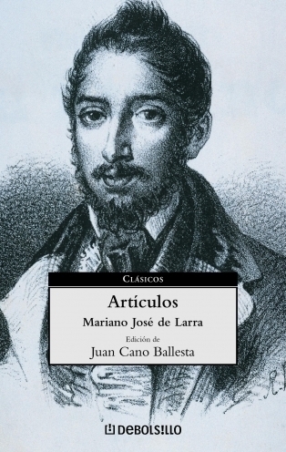 Articulos de Mariano José de Larra - Edición de Juan Cano Ballesta