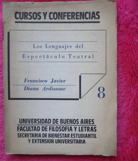 Los lenguajes del espectáculo teatral de Francisco Javier y Diana Ardissone