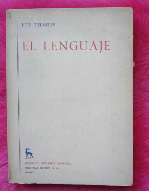 El lenguaje de Luis Louis Hjelmslev Gredos 