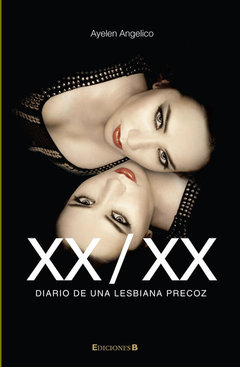 Xx / XX Diario de una Lesbiana Precoz de Ayelen Angelico 