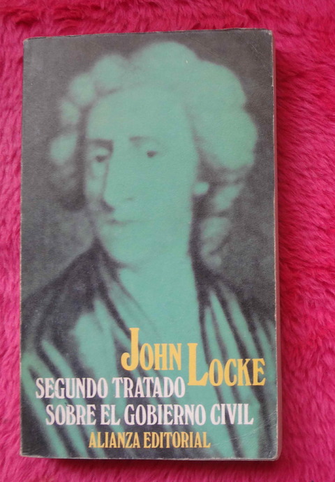 Segundo Tratado Sobre El Gobierno Civil de John Locke 