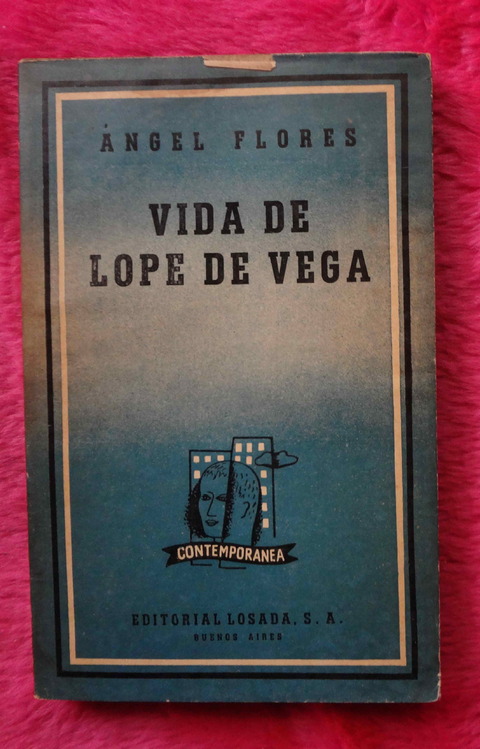 Vida de Lope de Vega de Angel Flores - Prologo de Guillermo de Torre