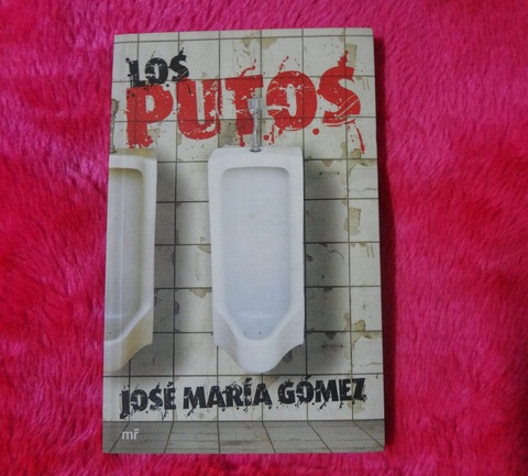 Los putos de Jose Maria Gomez 