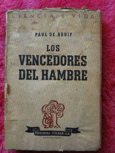 Los vencedores del hambre de Paul De Krauif - Traduccion de Felipe Jimenez de Asua