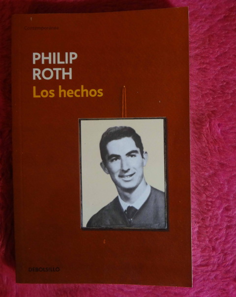 Los hechos - Autobiografía de un novelista de Philip Roth